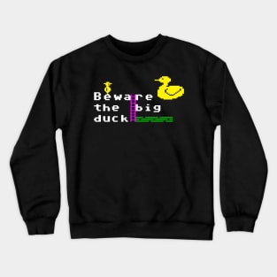 Beware the big duck Crewneck Sweatshirt